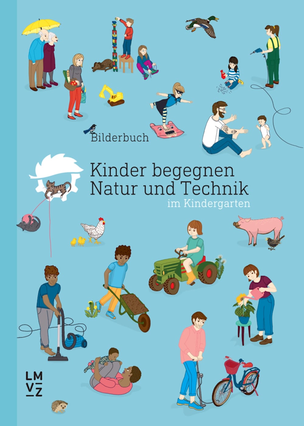 Kinder begegnen Natur und Technik Bilderbuch